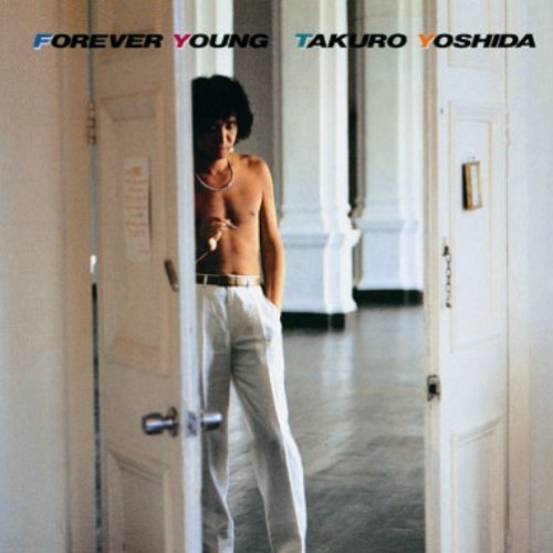 Cover for Takuro Yoshida · Forever Young (Mini LP Sleeve) (CD) [Japan Import edition] (2006)