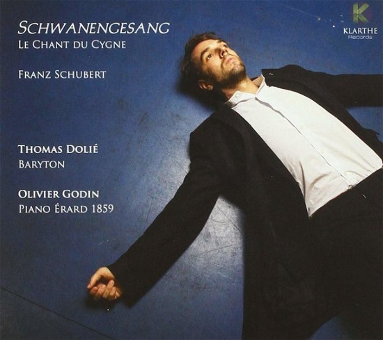 Schubert: Schwanengesang - Dolie Thomas / Godin Olivier - Musik - KLARTHE - 5051083145190 - 17. maj 2019