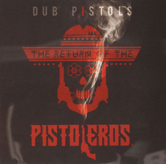 Return Of The Pistoleros - Dub Pistols - Musik - SUNDAY BEST - 5414940007190 - 1. Juni 2015