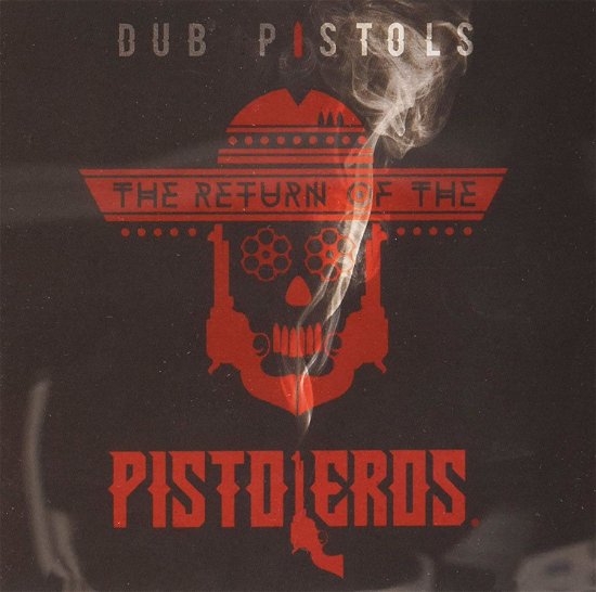 Return Of The Pistoleros - Dub Pistols - Musikk - SUNDAY BEST - 5414940007190 - 1. juni 2015