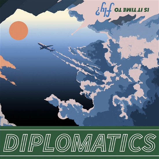 Is It Time To Fly? - Diplomatics - Muziek - GO DOWN - 7427129516190 - 27 januari 2023