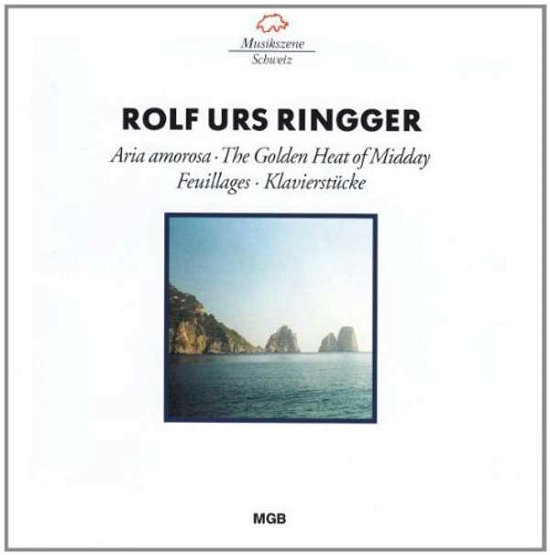 Cover for Copenhagen Philharmonic Orch. / Carmina Quartett/+ · Ringger: Aria amorosa / The Golden Heat of Midday / Feuillages (CD) (2016)