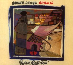 Cover for Rosa Balistreri · Amuri Senza Amuri (CD) (2009)