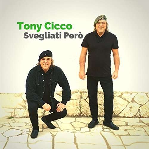 Cover for Tony Cicco · Svegliati Pero (CD) (2017)
