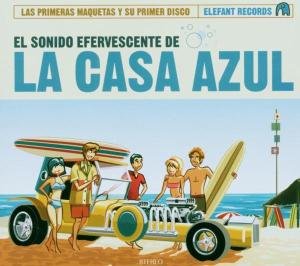 Cover for La Casa Azul · El Sonido Efervescente De La Casa Azul (CD) (2012)
