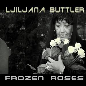 Cover for Ljiljana Buttler · Buttler, Ljiljana - Frozen Roses (CD) [Deluxe edition] (2009)