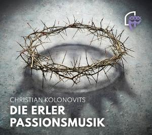 Die Erler Passionsmusik - Christian Kolonovits - Music - Hoanzl - 9120006611190 - July 11, 2025