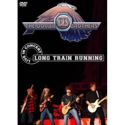 Cover for Doobie Brothers · Long Train Running -.. (DVD) (2015)
