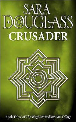 Crusader - Sara Douglass - Books - HarperCollins Publishers - 9780006486190 - December 4, 2000