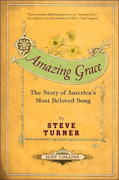 Amazing Grace: the Story of America's Most Beloved Song - Steve Turner - Livros - Harper Perennial - 9780060002190 - 11 de novembro de 2003