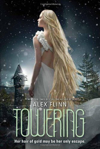 Towering - Alex Flinn - Böcker - HarperCollins - 9780062024190 - 22 april 2014