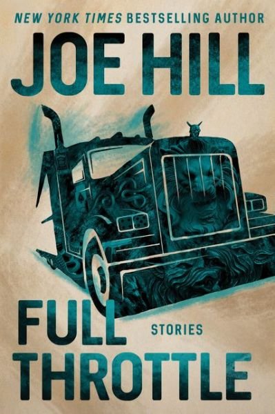 Full Throttle: Stories - Joe Hill - Kirjat - HarperCollins - 9780062970190 - tiistai 1. lokakuuta 2019