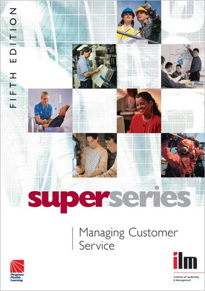 Cover for Institute of Leadership &amp; Management · Managing Customer Service - Institute of Learning &amp; Management Super Series (Paperback Bog) (2007)