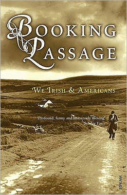 Cover for Thomas Lynch · Booking Passage: We Irish &amp; Americans (Paperback Book) (2006)