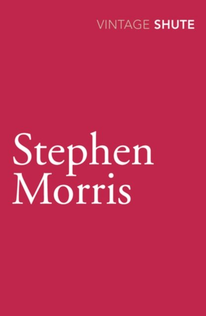 Stephen Morris - Nevil Shute - Boeken - Vintage Publishing - 9780099530190 - 3 september 2009