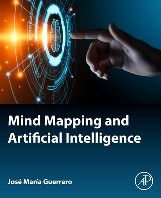 Cover for Guerrero, Jose Maria (Consultant in Mind Mapping and IT, Barcelona, Spain) · Mind Mapping and Artificial Intelligence (Paperback Book) (2022)