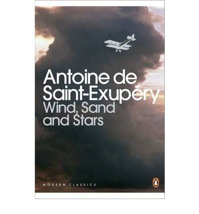 Cover for Antoine Saint-Exupery · Wind, Sand and Stars - Penguin Modern Classics (Taschenbuch) (2000)