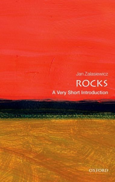 Cover for Zalasiewicz, Jan (Senior Lecturer in Geology, Leicester University) · Rocks: A Very Short Introduction - Very Short Introductions (Taschenbuch) (2016)