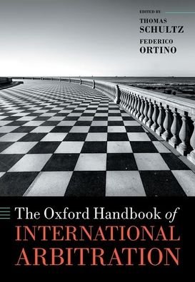 Cover for Thomas Schultz · The Oxford Handbook of International Arbitration - Oxford Handbooks (Hardcover bog) (2020)