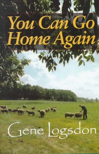 Cover for Gene Logsdon · You Can Go Home Again: Adventures of a Contrary Life (Hardcover Book) [First edition] (1998)