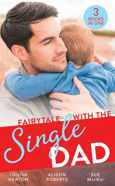 Cover for Louisa Heaton · Fairytale With The Single Dad: Christmas with the Single Dad / Sleigh Ride with the Single Dad / Surgeon in a Wedding Dress (Paperback Book) (2019)