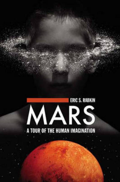 Cover for Eric S. Rabkin · Mars: A Tour of the Human Imagination (Hardcover bog) (2005)