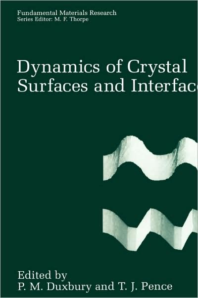 Cover for Workshop on Dynamics of Crystal Surfaces and Interfaces · Dynamics of Crystal Surfaces and Interfaces - Fundamental Materials Research (Hardcover Book) [1997 edition] (1997)