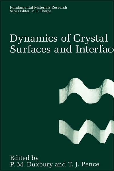 Dynamics of Crystal Surfaces and Interfaces - Fundamental Materials Research - Workshop on Dynamics of Crystal Surfaces and Interfaces - Books - Springer Science+Business Media - 9780306456190 - July 31, 1997