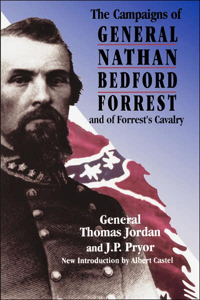 Cover for Thomas Jordan · The Campaigns Of General Nathan Bedford Forrest And Of Forrest's Cavalry (Paperback Book) (1996)