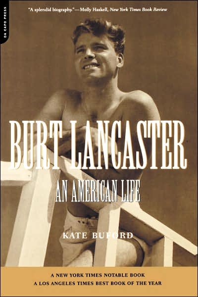 Cover for Kate Buford · Burt Lancaster: an American Life (Paperback Book) (2001)