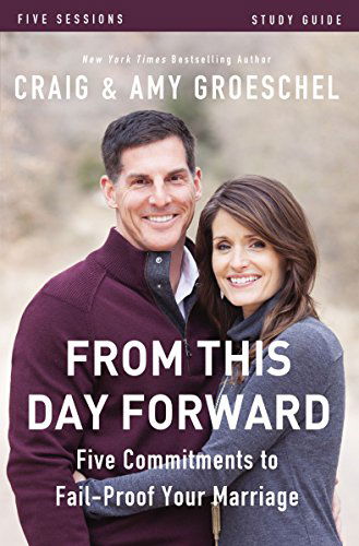 Cover for Craig Groeschel · From This Day Forward Bible Study Guide: Five Commitments to Fail-Proof Your Marriage (Paperback Book) [Stg edition] (2014)