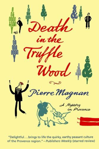 Cover for Pierre Magnan · Death in the Truffle Wood (Commissaire Laviolette Mystery) (Paperback Book) [First edition] (2008)