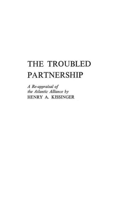 The Troubled Partnership: A Re-Appraisal of the Atlantic Alliance - Henry Kissinger - Books - ABC-CLIO - 9780313232190 - November 15, 1982