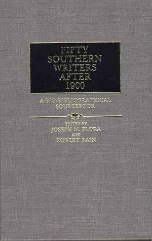Cover for Michael A. Bain · Fifty Southern Writers After 1900: A Bio-Bibliographical Sourcebook (Hardcover Book) (1987)