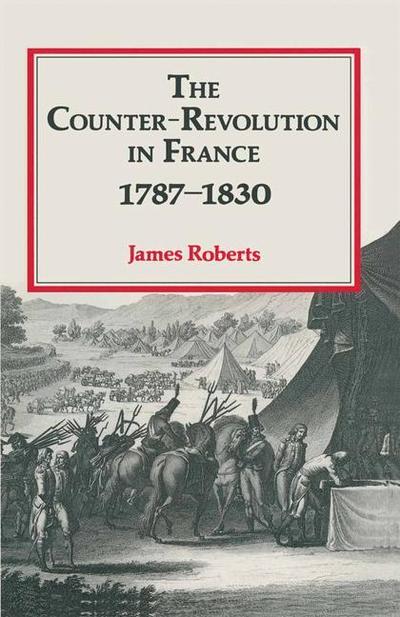 Cover for James Roberts · The Counter-Revolution in France 1787-1830 (Pocketbok) (1990)