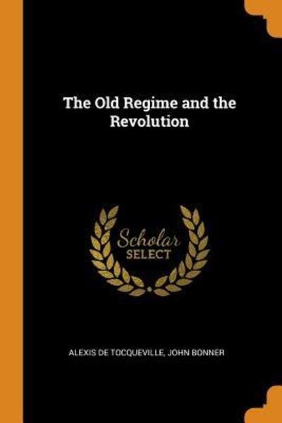 Cover for Alexis de Tocqueville · The Old Regime and the Revolution (Paperback Bog) (2018)