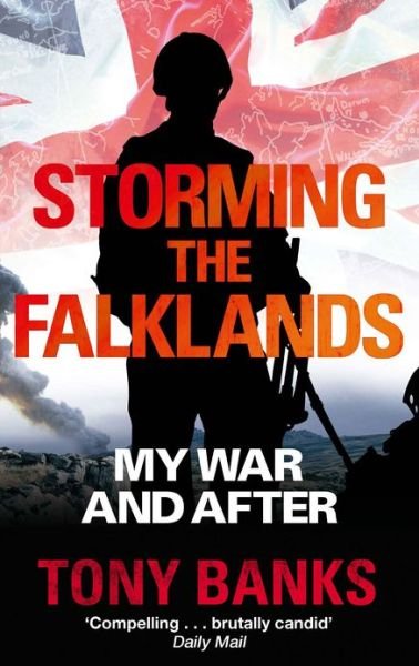 Cover for Tony Banks · Storming The Falklands: My War and After (Paperback Book) (2013)