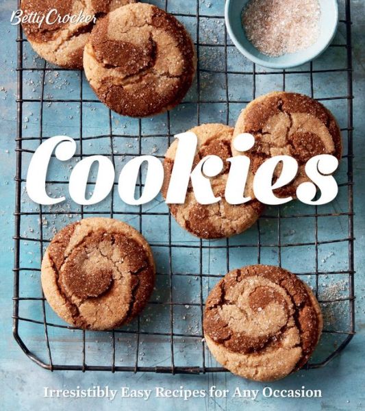 Cover for Betty Crocker · Betty Crocker Cookies: Irresistibly Easy Recipes for Any Occasion (Inbunden Bok) (2019)