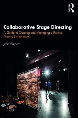 Cover for Jean M. Burgess · Collaborative Stage Directing: A Guide to Creating and Managing a Positive Theatre Environment (Paperback Book) (2019)