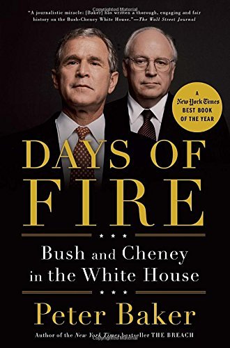 Cover for Peter Baker · Days of Fire: Bush and Cheney in the White House (Paperback Bog) (2014)