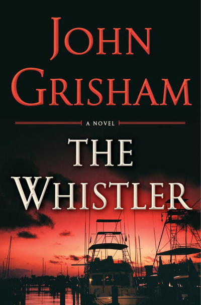 Cover for John Grisham · The Whistler (Hardcover bog) (2016)