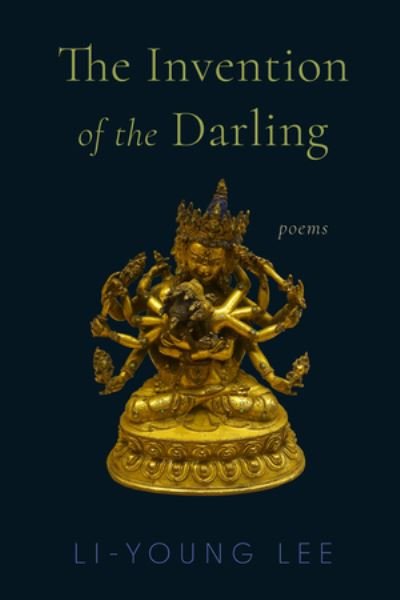 Cover for Li-Young Lee · The Invention of the Darling: Poems (Hardcover Book) (2024)
