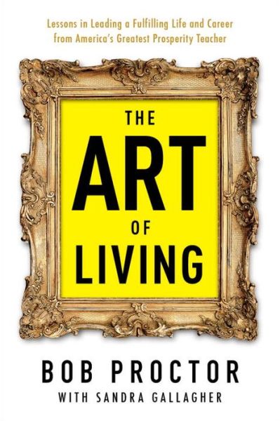 Cover for Bob Proctor · The Art of Living - Prosperity Gospel Series (Paperback Book) (2015)