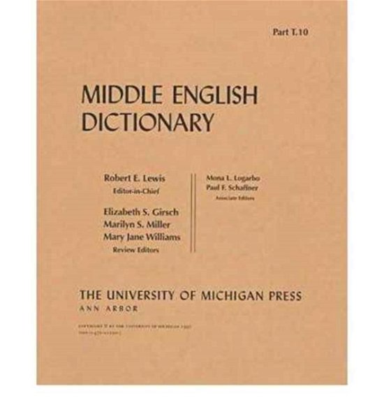 Middle English Dictionary: T.9 - Middle English Dictionary -  - Bøger - The University of Michigan Press - 9780472012190 - 28. februar 1997