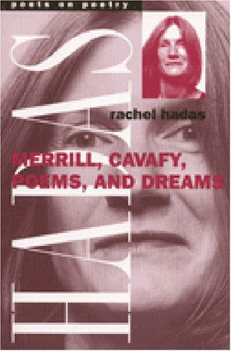 Cover for Rachel Hadas · Merrill, Cavafy, Poems and Dreams - Poets on Poetry (Paperback Book) (2000)