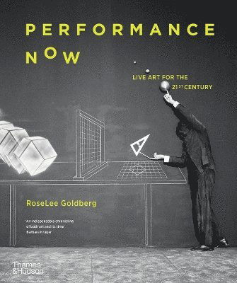 Cover for RoseLee Goldberg · Performance Now (Paperback Book) (2025)