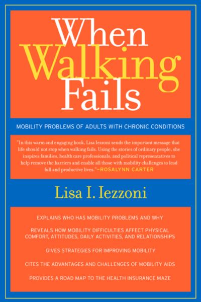 Cover for Lisa Iezzoni · When Walking Fails: Mobility Problems of Adults with Chronic Conditions - California / Milbank Books on Health and the Public (Paperback Book) (2003)