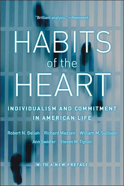 Cover for Robert N. Bellah · Habits of the Heart, With a New Preface: Individualism and Commitment in American Life (Taschenbuch) [3 Revised edition] (2007)