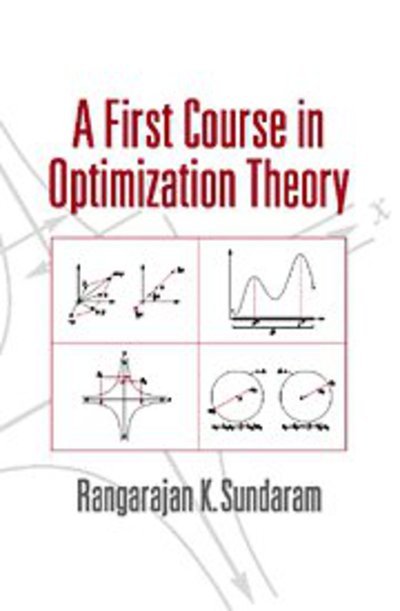 Cover for Sundaram, Rangarajan K. (Stern School of Business, New York) · A First Course in Optimization Theory (Hardcover Book) (1996)