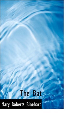 The Bat - Mary Roberts Rinehart - Books - BiblioLife - 9780554310190 - August 18, 2008